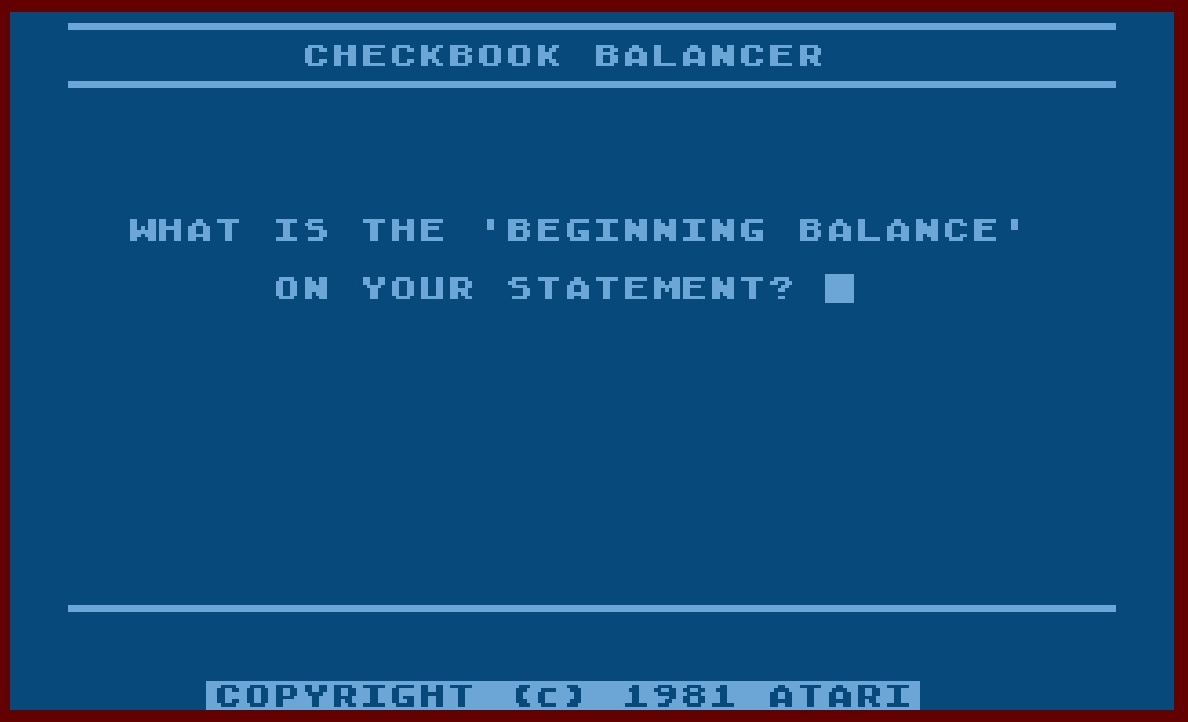 Atari Personal Financial Management System/9-Checkbook Balancer.jpg